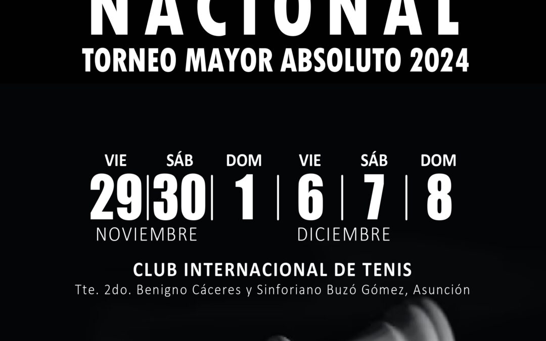 CAMPEONATO NACIONAL – TORNEO MAYOR ABSOLUTO 2024